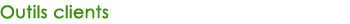 Outils clients